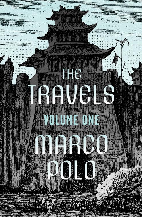 Travels Volume One, The Travels of Marco Polo
