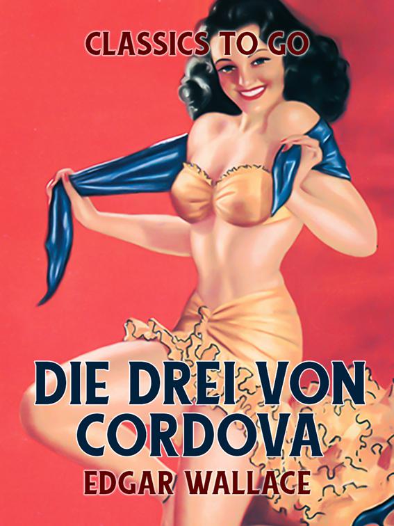 Die drei von Cordova, Classics To Go