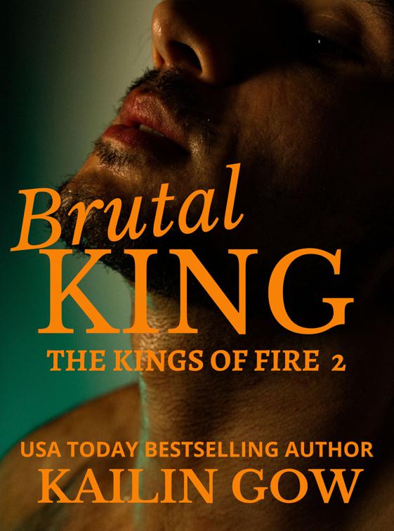 Brutal King, Kings of Fire