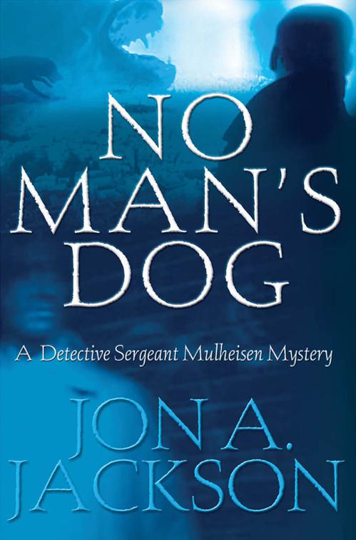 No Man&#x27;s Dog, The Detective Sergeant Mullheisen Mysteries
