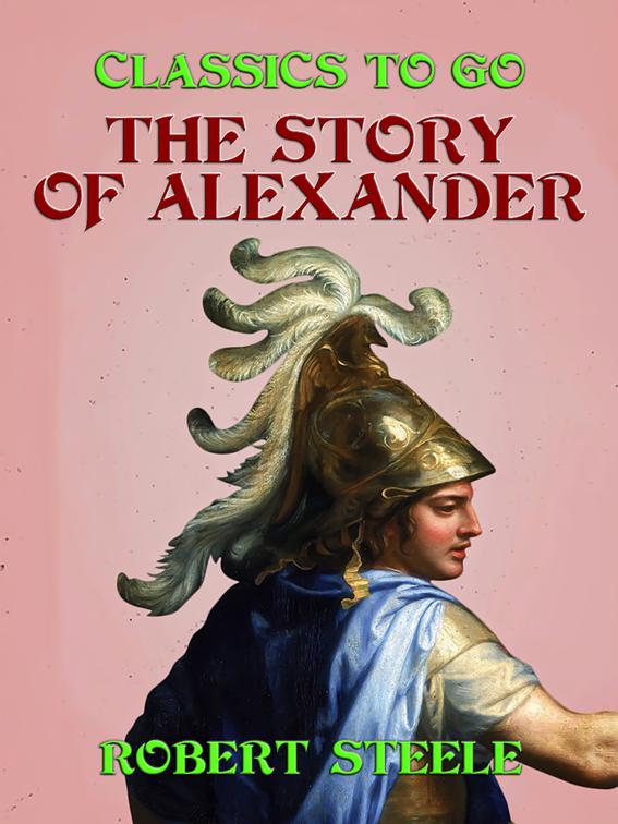 The Story of Alexander, Classics To Go