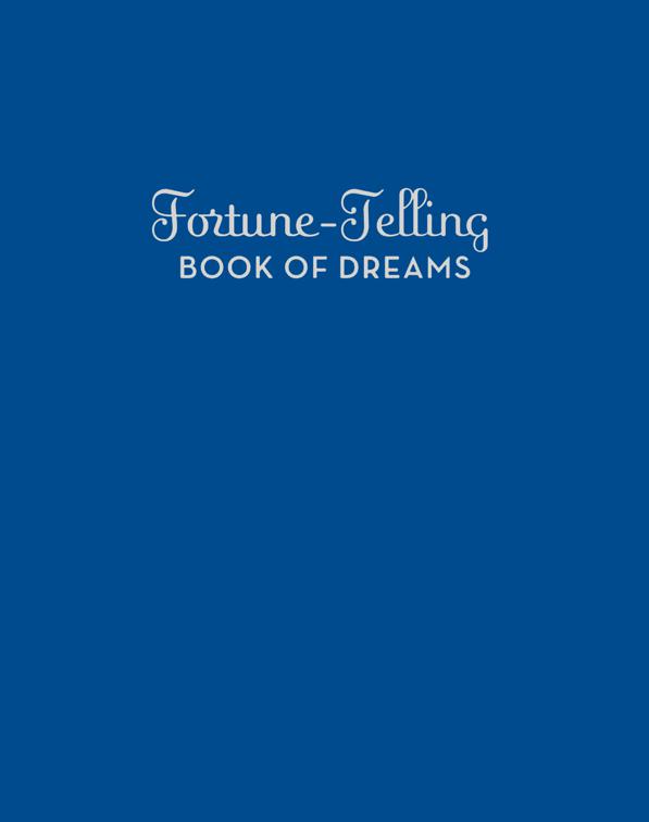 Fortune-Telling Book of Dreams, Fortune-Telling