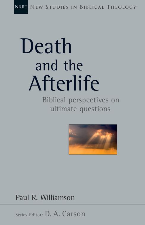 Death and the Afterlife, New Studies in Biblical Theology