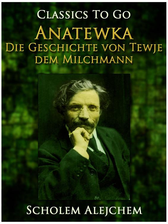 Anatewka, Die Geschichte von Tewje, dem Milchmann, Classics To Go
