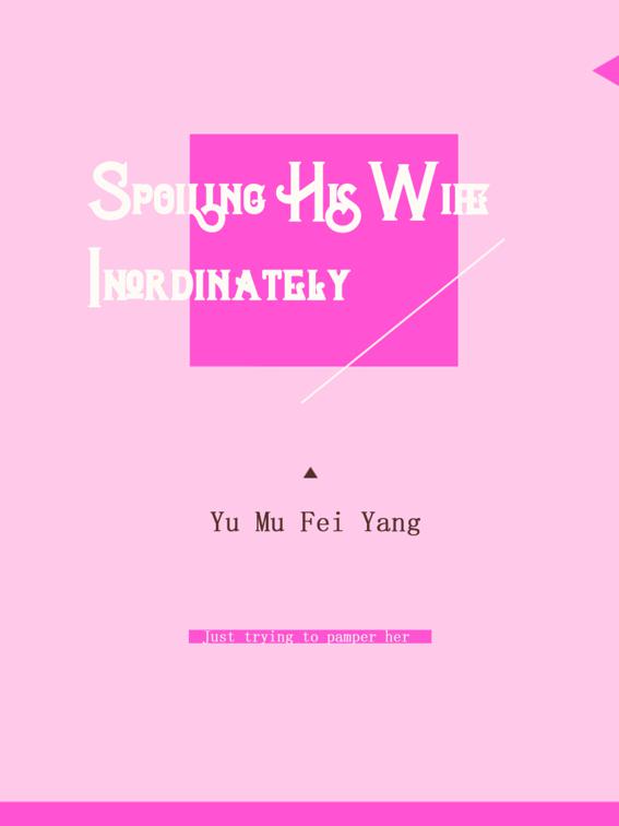 Spoiling His Wife Inordinately, Volume 4