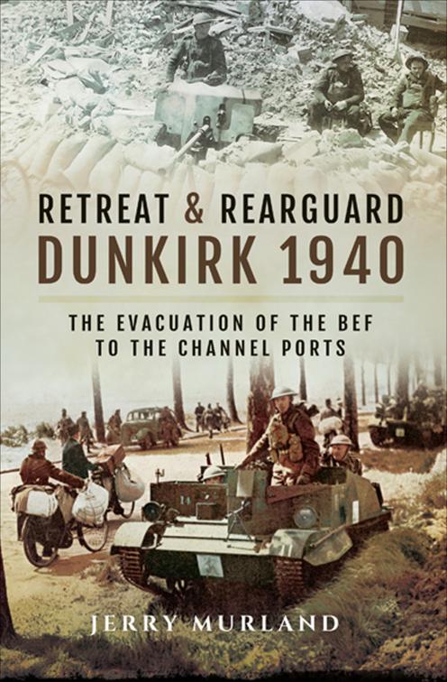 Retreat &amp; Rearguard: Dunkirk 1940