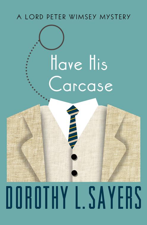 Have His Carcase, The Lord Peter Wimsey Mysteries