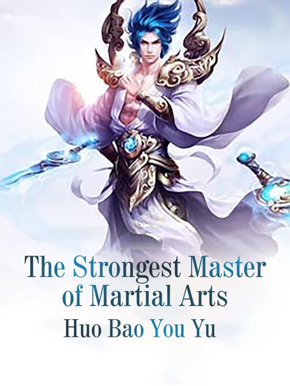 The Strongest Master of Martial Arts, Volume 2