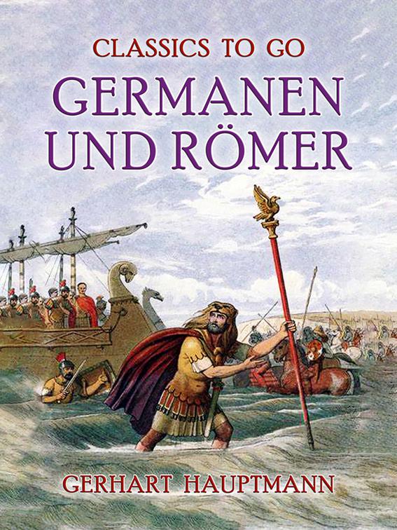 Germanen und Römer, Classics To Go