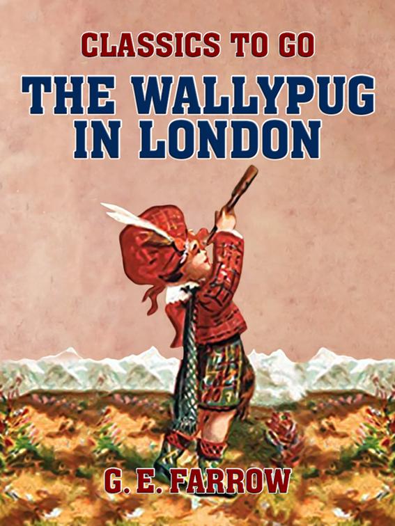 The Wallypug in London, Classics To Go