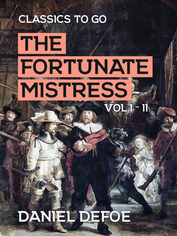 The Fortunate Mistress Vol I - II, Classics To Go