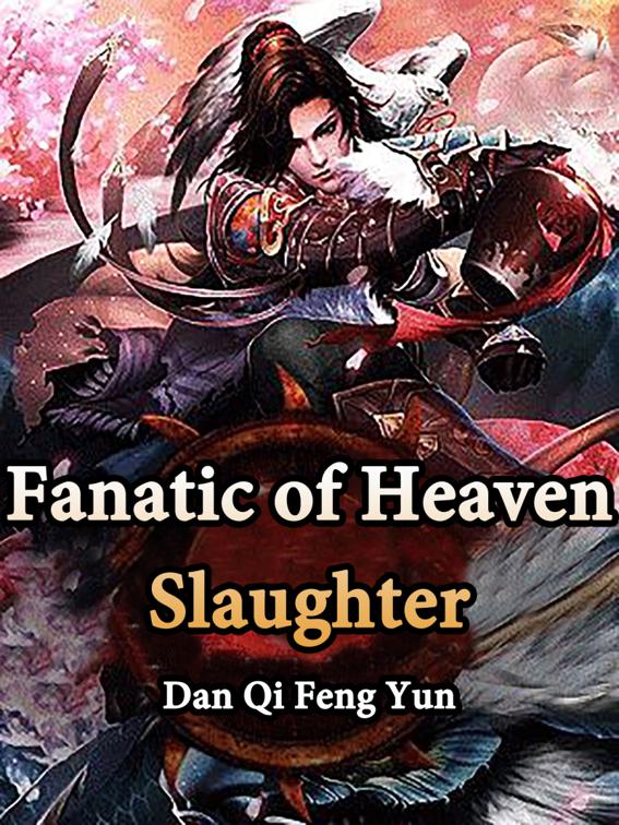 This image is the cover for the book Fanatic of Heaven Slaughter, Book 9
