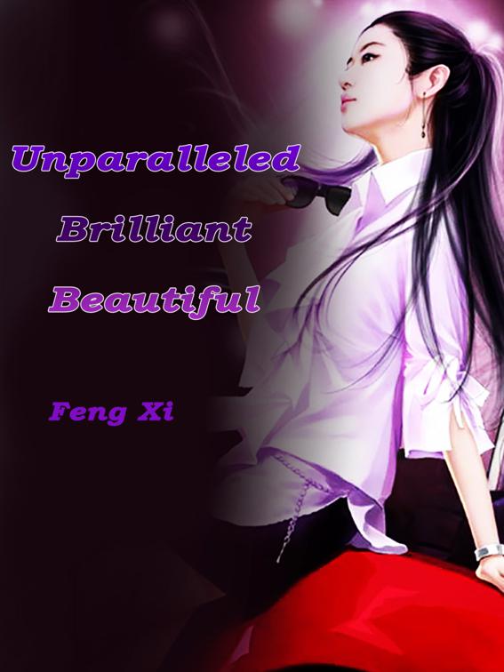 Unparalleled Brilliant Beautiful, Volume 1