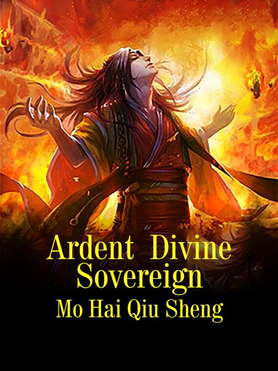 Ardent Divine Sovereign, Volume 1