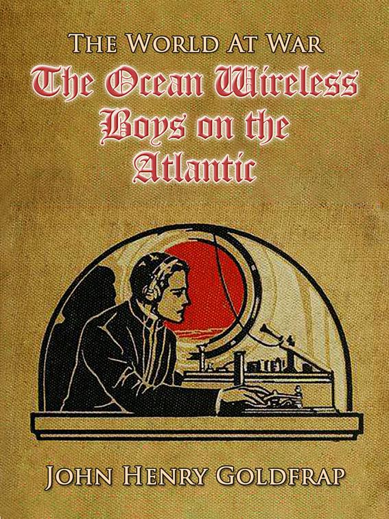 The Ocean Wireless Boys on the Atlantic, Classics To Go