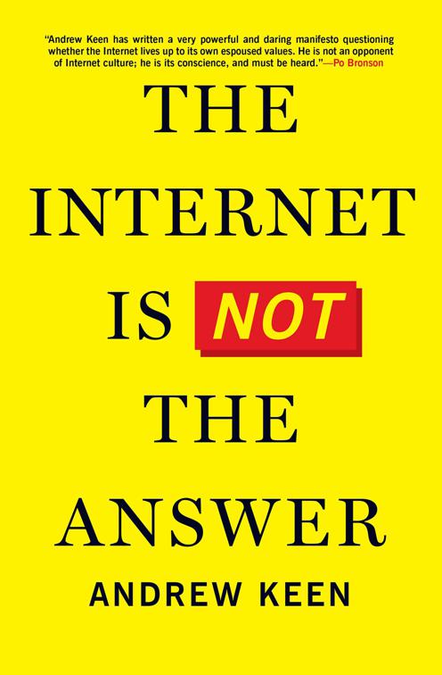 Internet Is Not the Answer