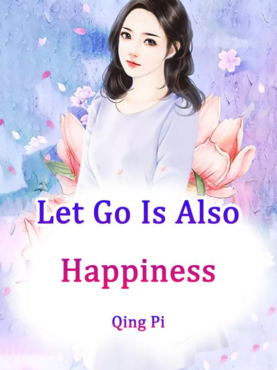 Let Go Is Also Happiness, Volume 1