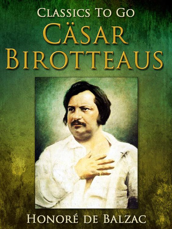 Cäsar Birotteaus, Classics To Go