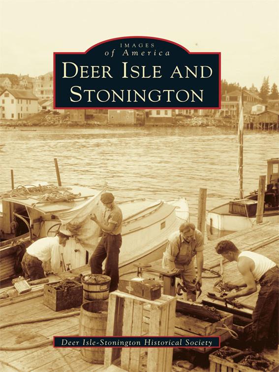 Deer Isle and Stonington, Images of America