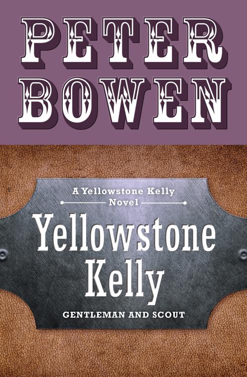 Yellowstone Kelly, The Yellowstone Kelly Novels