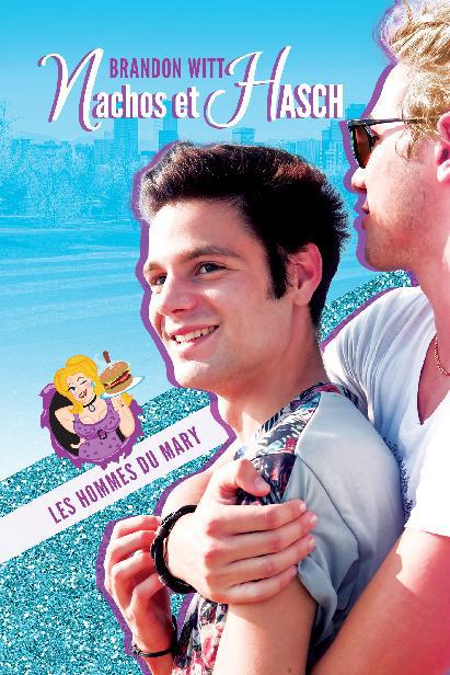 Nachos et hasch, Les hommes du Mary