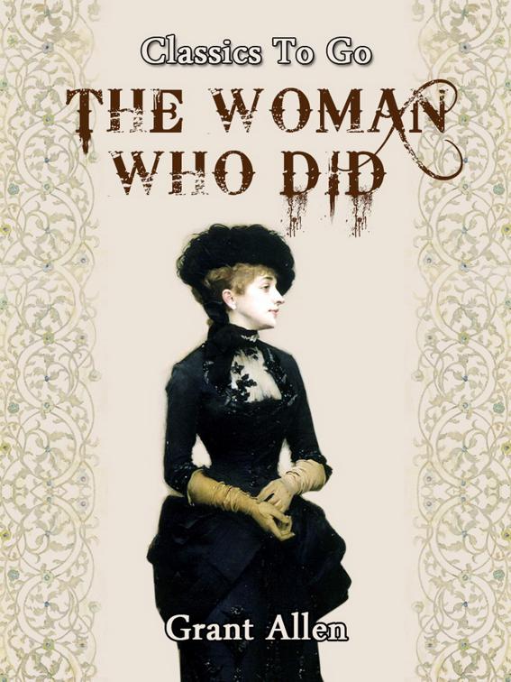The Woman Who Did, Classics To Go