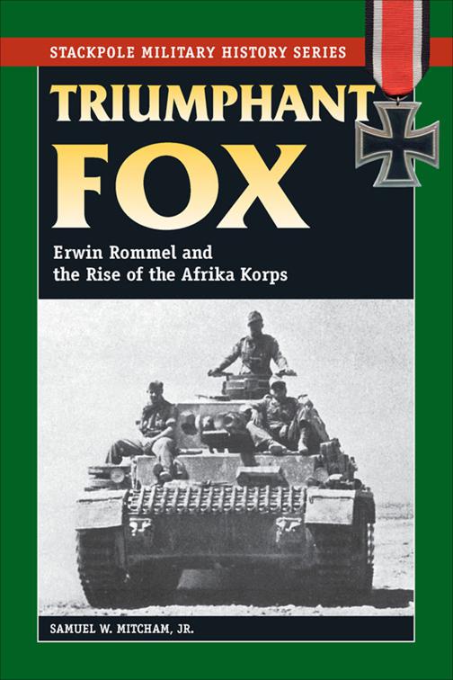 Triumphant Fox, Stackpole Military History Series