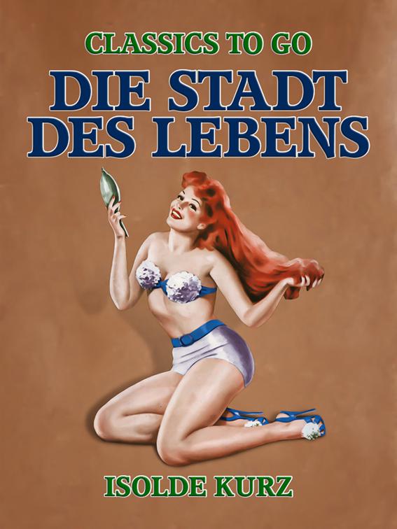 Die Stadt des Lebens, Classics To Go