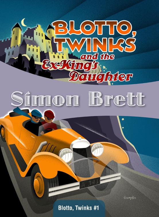 Blotto, Twinks and the Ex-King&#x27;s Daughter, Blotto, Twinks