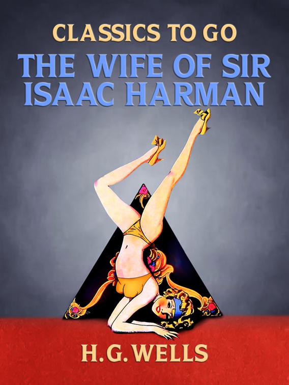 The Wife of Sir Isaac Harman, Classics To Go