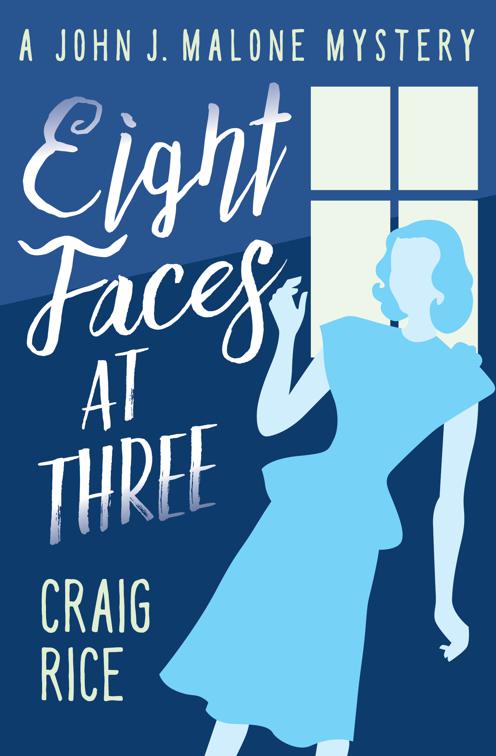 Eight Faces at Three, The John J. Malone Mysteries