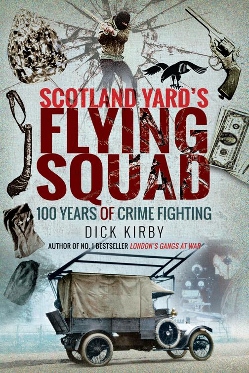 Scotland Yard&#x27;s Flying Squad