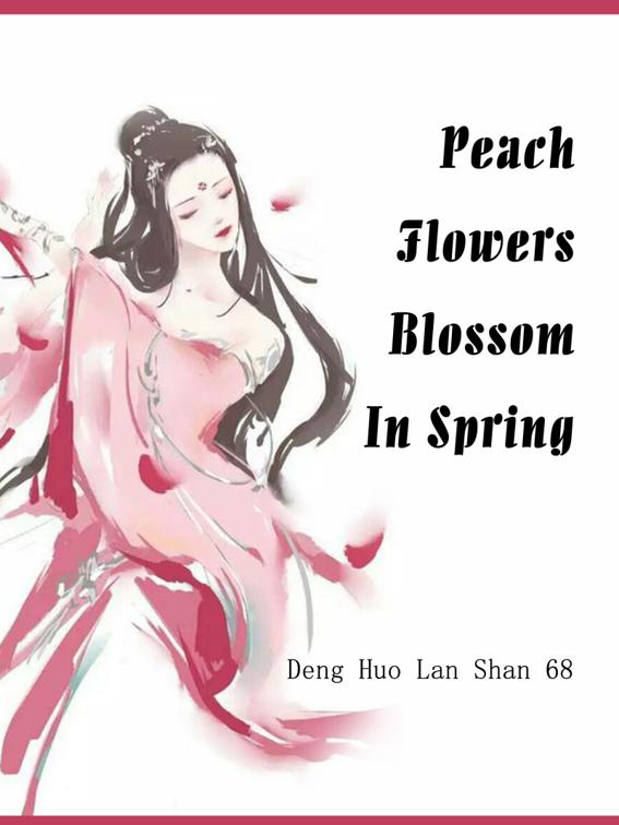 This image is the cover for the book Peach Flowers Blossom In Spring, Volume 2