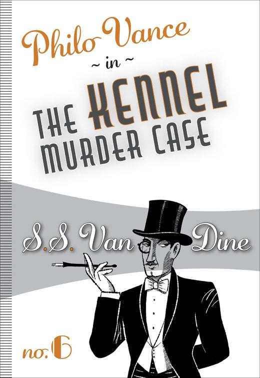 Kennel Murder Case, Philo Vance