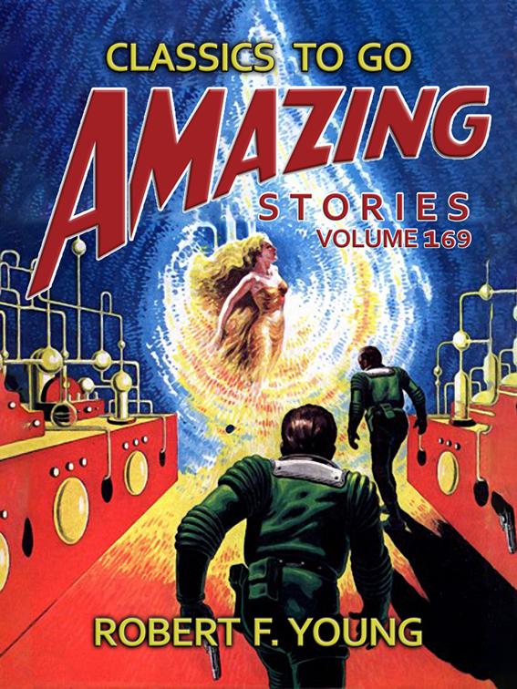 Amazing Stories Volume 169, Classics To Go