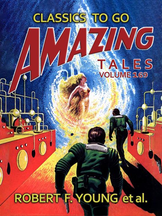 Amazing Tales Volume 169, Classics To Go