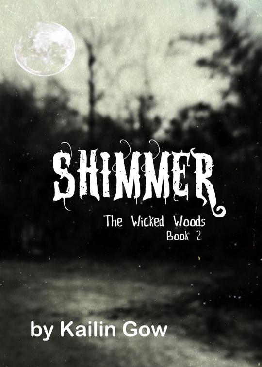 This image is the cover for the book Shimmer, Wicked Woods