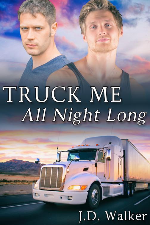 Truck Me All Night Long, Truck Me