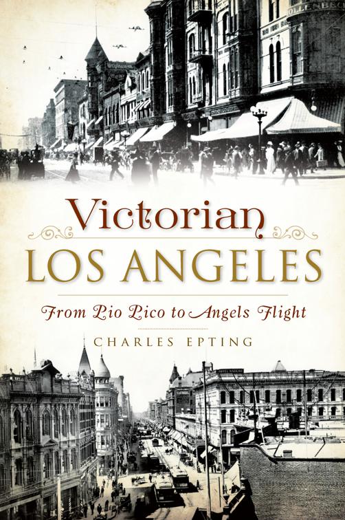 Victorian Los Angeles, Brief History