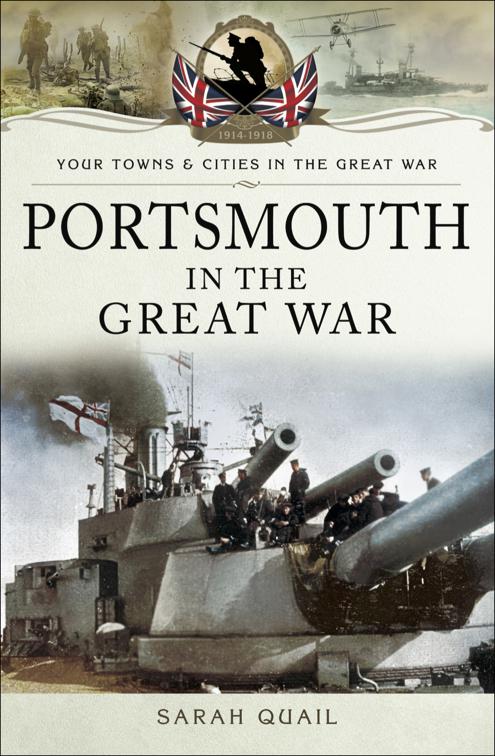 Portsmouth in the Great War, Your Towns &amp; Cities in the Great War