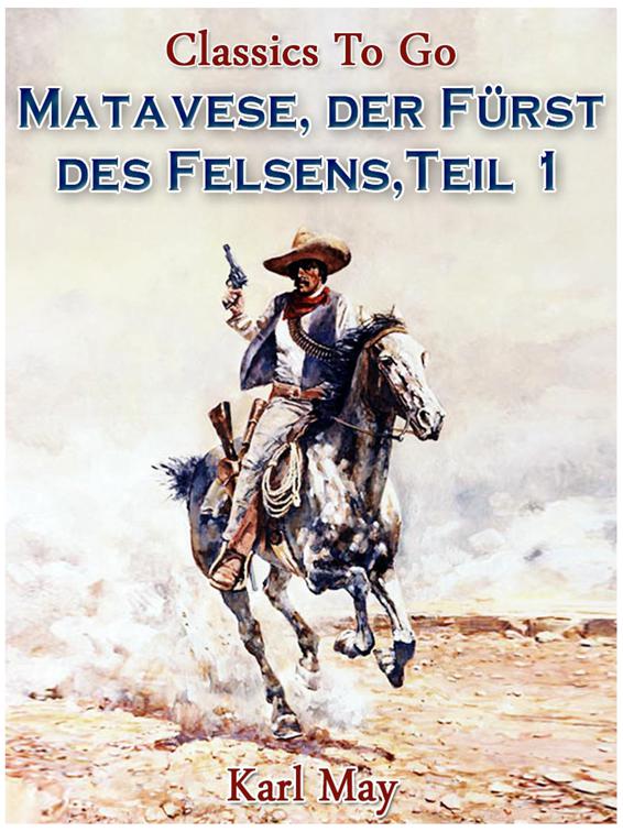Matavese, der Fürst des Felsens, Teil 1, Classics To Go