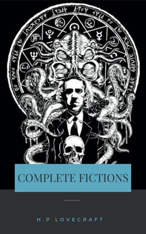 H. P. Lovecraft: The Complete Collection