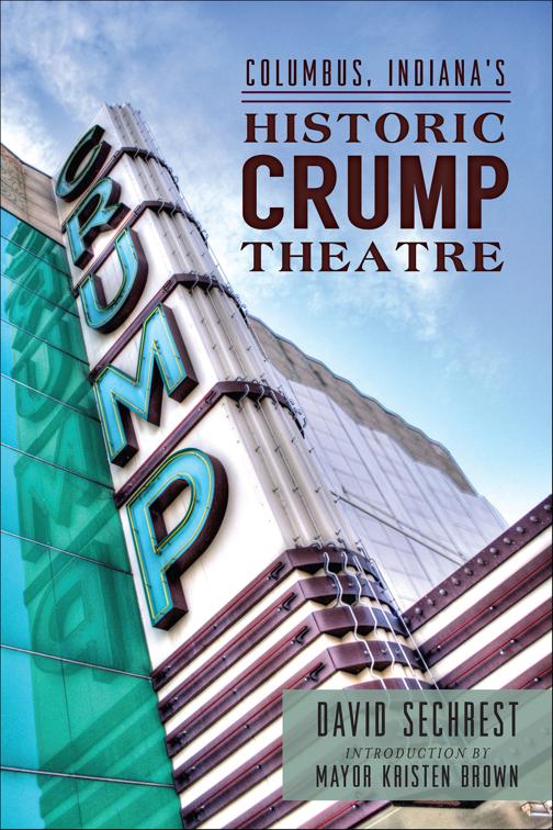 Columbus Indiana&#x27;s Historic Crump Theatre