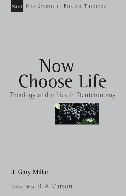 Now Choose Life, New Studies in Biblical Theology