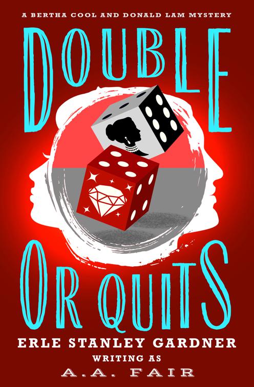 Double or Quits, The Bertha Cool and Donald Lam Mysteries