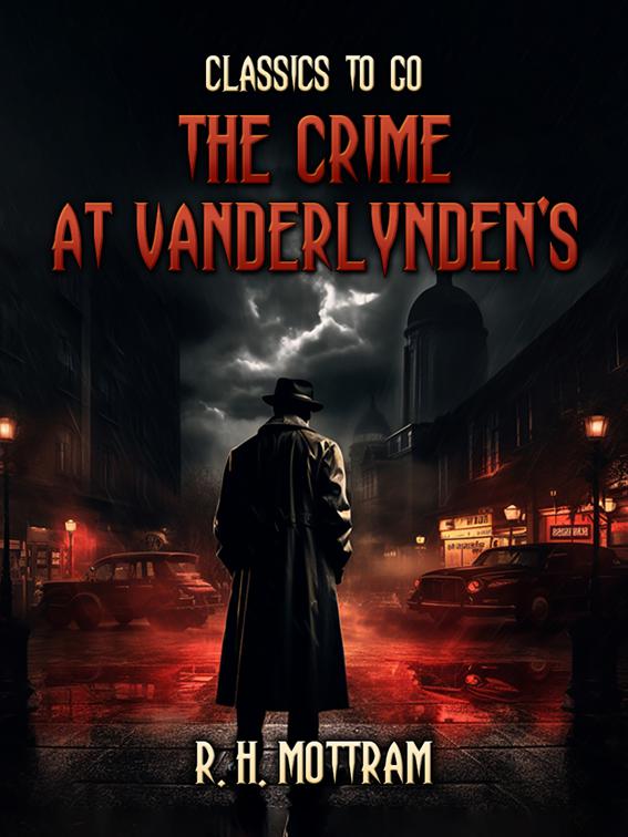 The Crime At Vanderlynden&#x27;s, Classics To Go