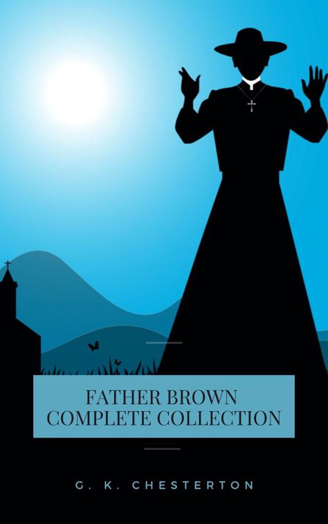 This image is the cover for the book Father Brown (Complete Collection): 53 Murder Mysteries
