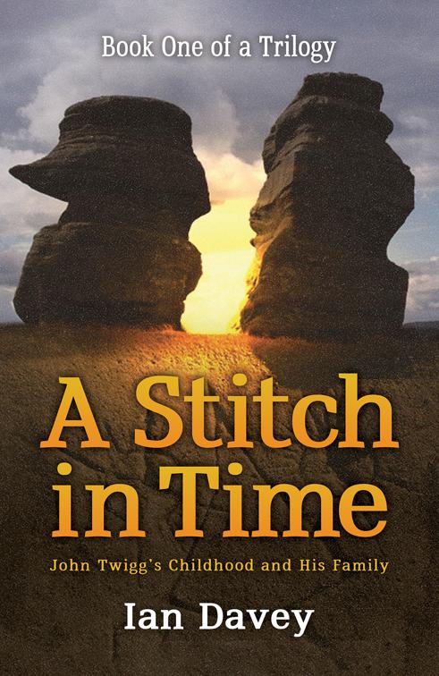 Book One of a Trilogy – A Stitch in Time