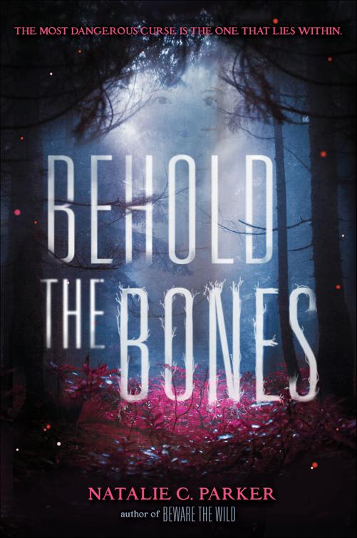 Behold the Bones, Beware the Wild