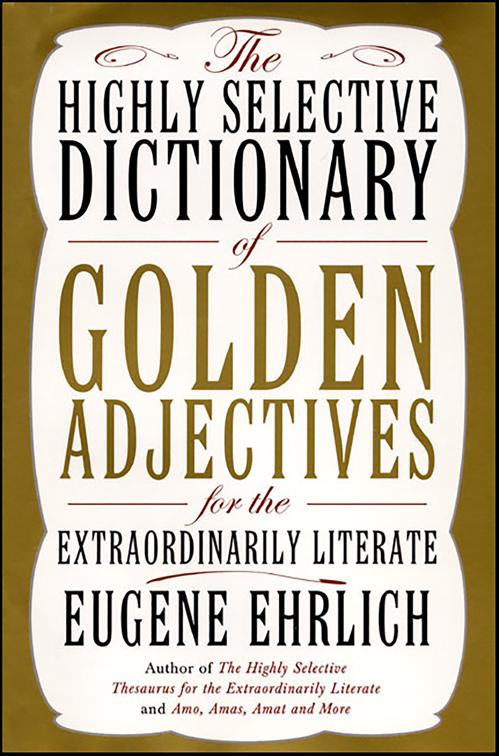 Highly Selective Dictionary of Golden Adjectives, Highly Selective Reference